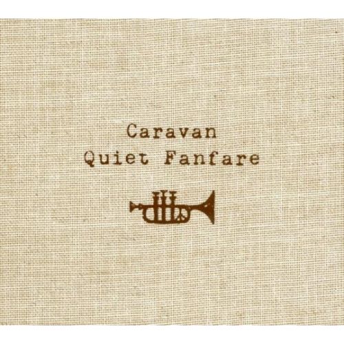 Caravan 「Quiet Fanfare」