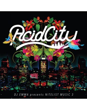 DJ EMMA presents NITELIST MUSIC 3 ACID CITY